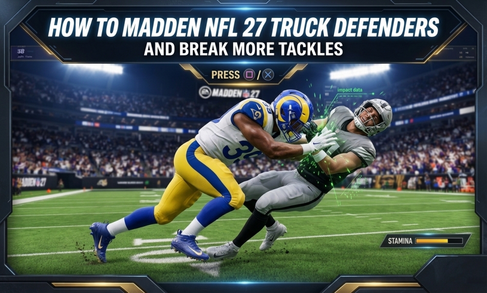How toMadden NFL 27 Truck Defenders and Break More Tackles